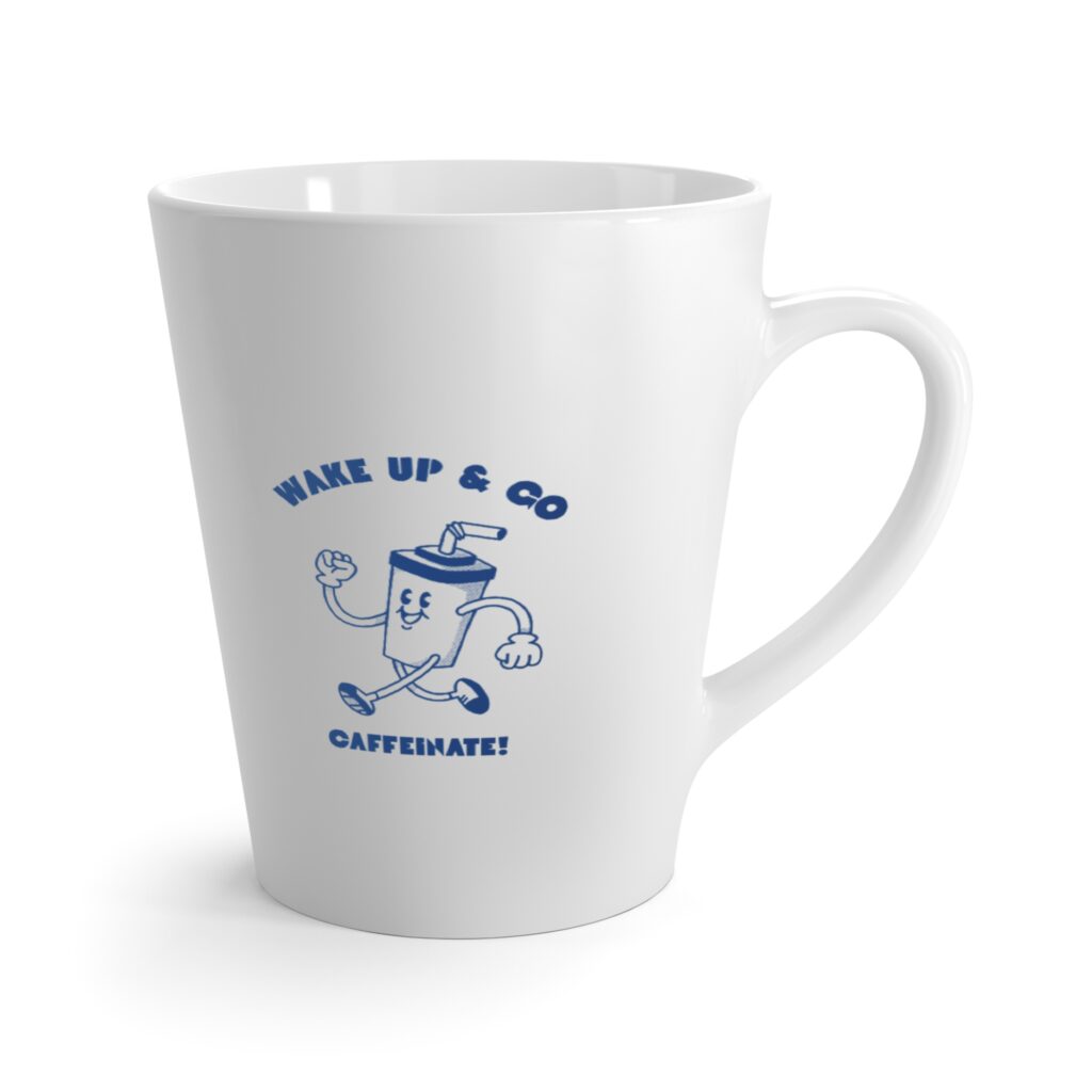 Latte Mug — "Wake Up & Co" Caffeinate Ceramic Coffee Cup