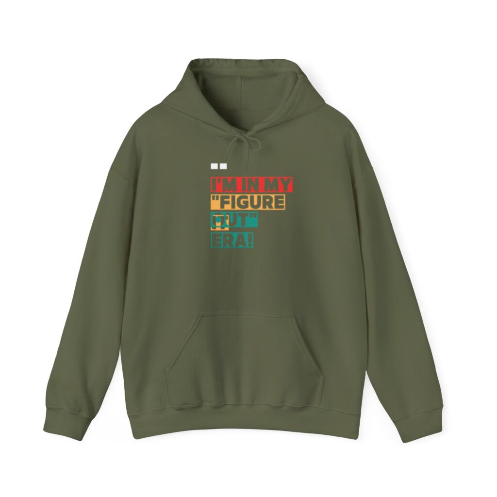 Hoodie - "I'm In My Figure Out Era" Retro Block Text Comfort Hoodie